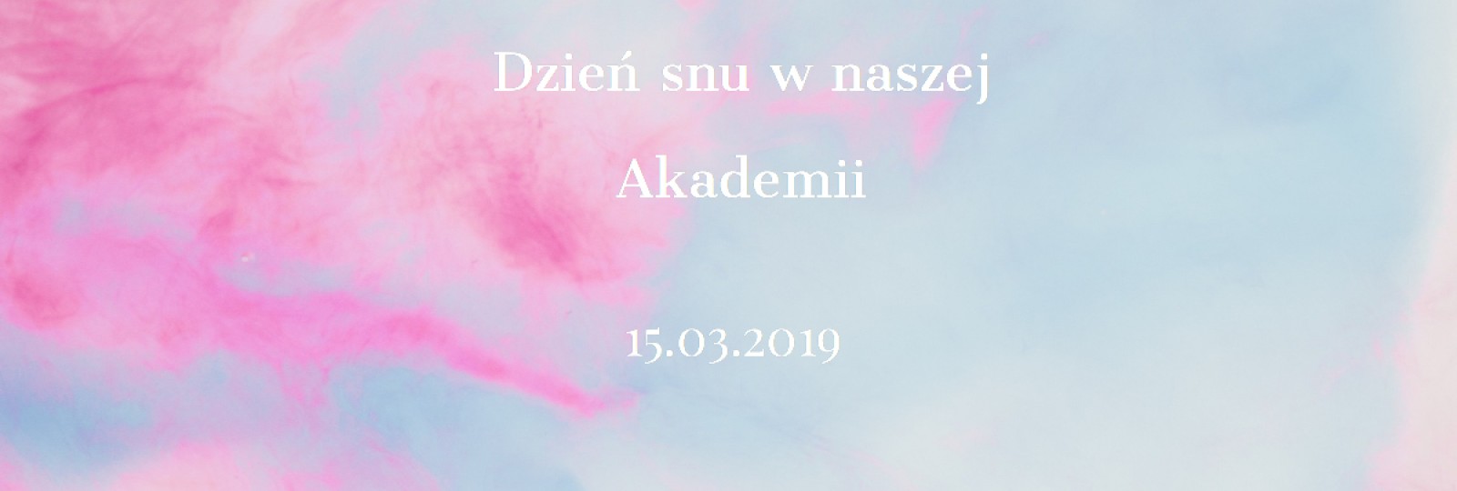 Światowy Dzień Snu w naszej Akademii - 15.03.2019